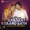 About Sajan Taro Sath Lofi Mix Song